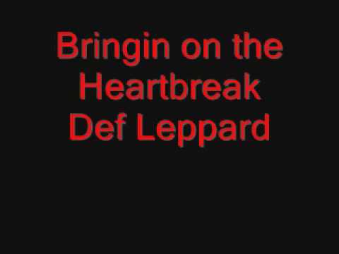 Bringin on the Heartbreak Def Leppard Lyrics