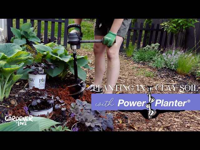 Planting in Clay Soil with Power Planter Augers Gardener in Love