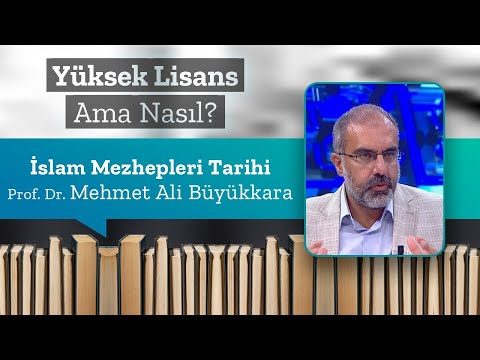 İslam Mezhepleri Tarihi, Prof. Dr. Mehmet Ali Büyükkara | Yüksek Lisans Ama Nasıl 10