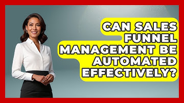Can Sales Funnel Management Be Automated Effectively? | Sales Saas Breakdown News
