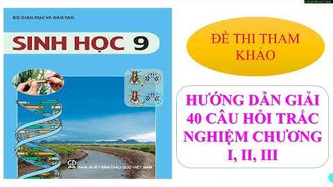 Bài tập trắc nghiệm sinh học 9 chương 1 năm 2024