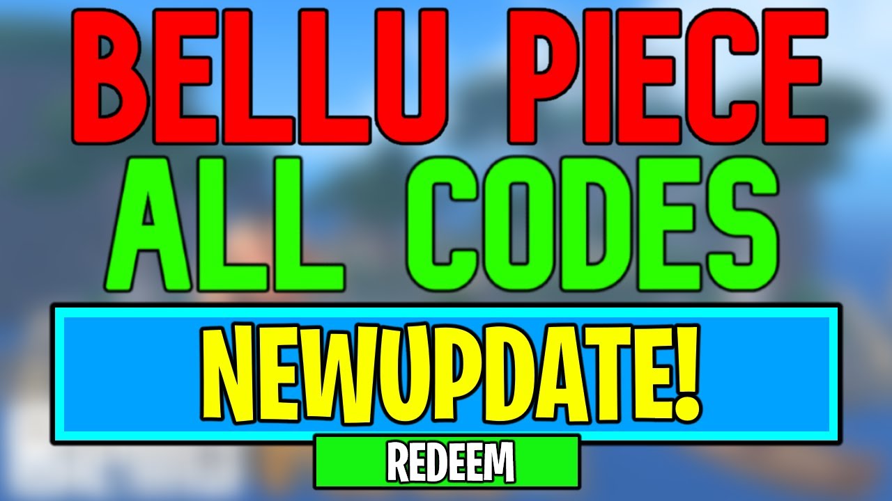 New Bellu Piece Codes Roblox Bellu Piece Codes July 2024 YouTube 