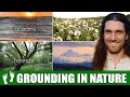 GROUNDING - Different Effects from the Ocean, Mountains, Wind, and Forests