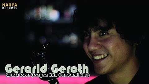 Sweet Lover (Jangan Kau Cemburui Aku)