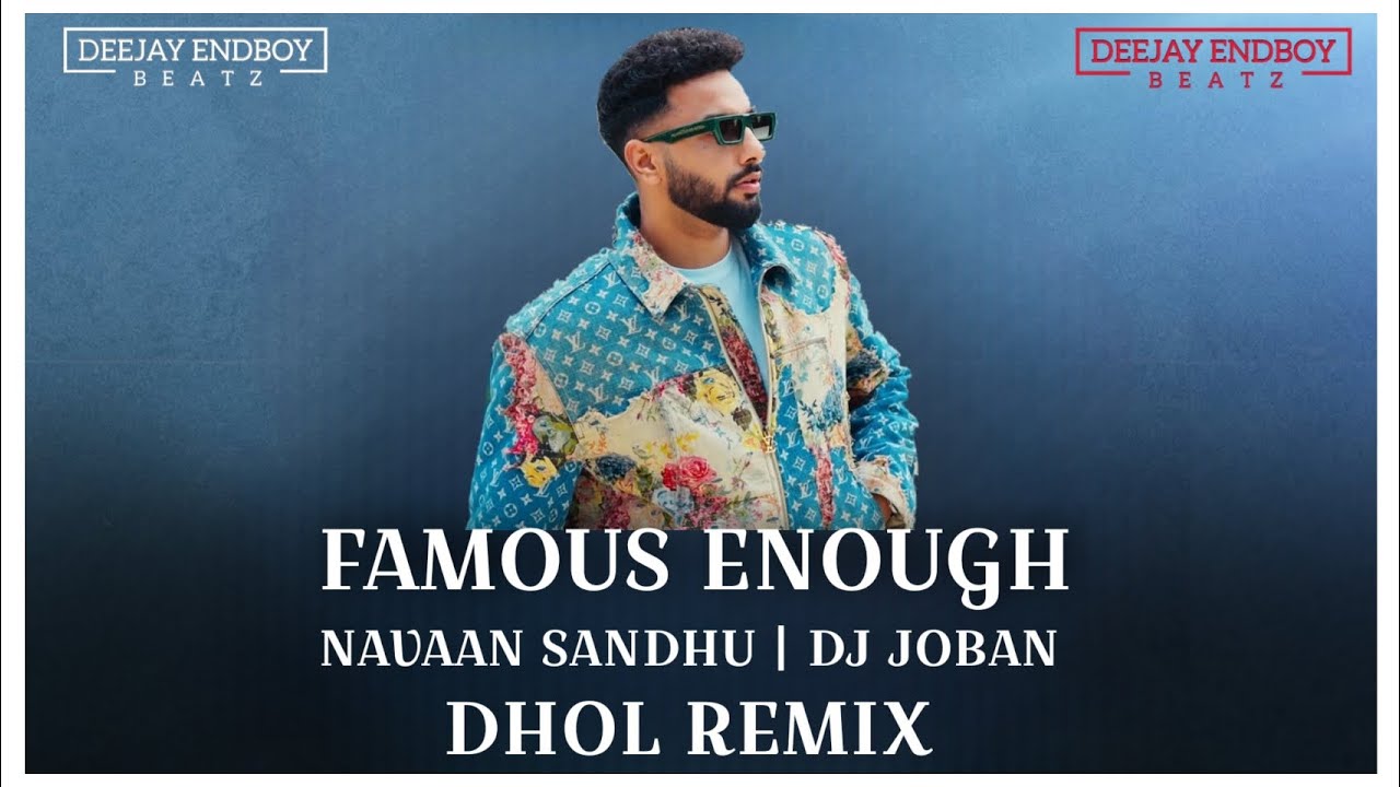 Famous Enough Dhol Remix | Navaan Sandhu & Gurlez Akhtar | DJ JOBAN | Billo Thand Pa Ke Song 2024