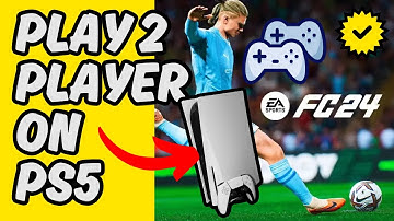 [Easy Guide] How To Play 2 Player on FC 24 PS5 2025