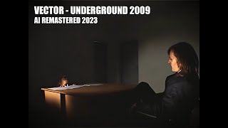 Vector Of Underground - Underground 4K