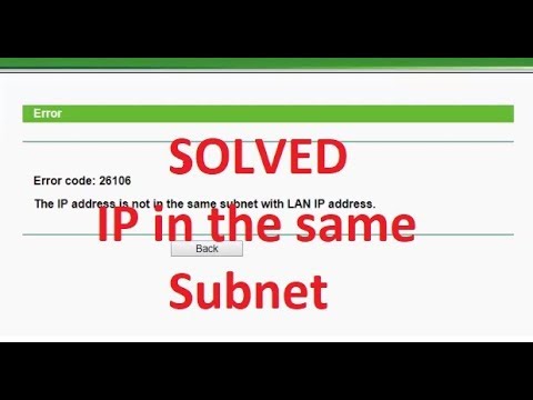 SOLVED | Error 26106 | IP Address NOT in the Same LAN IP Subnet