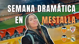 Vlog Semana Dramática En Mestalla