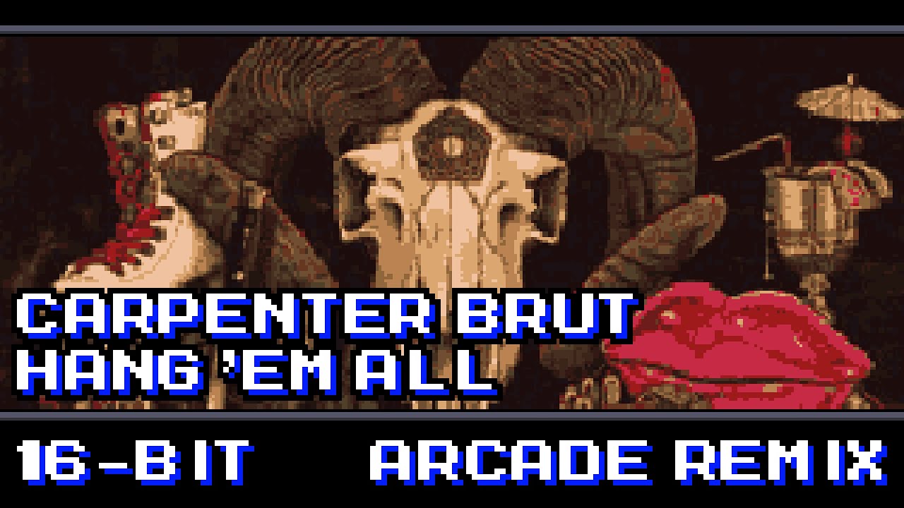 [16-Bit;Arcade]Carpenter Brut - Hang'em All(COMMISSION)
