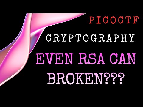 PicoCTF EVEN RSA CAN BROKEN???