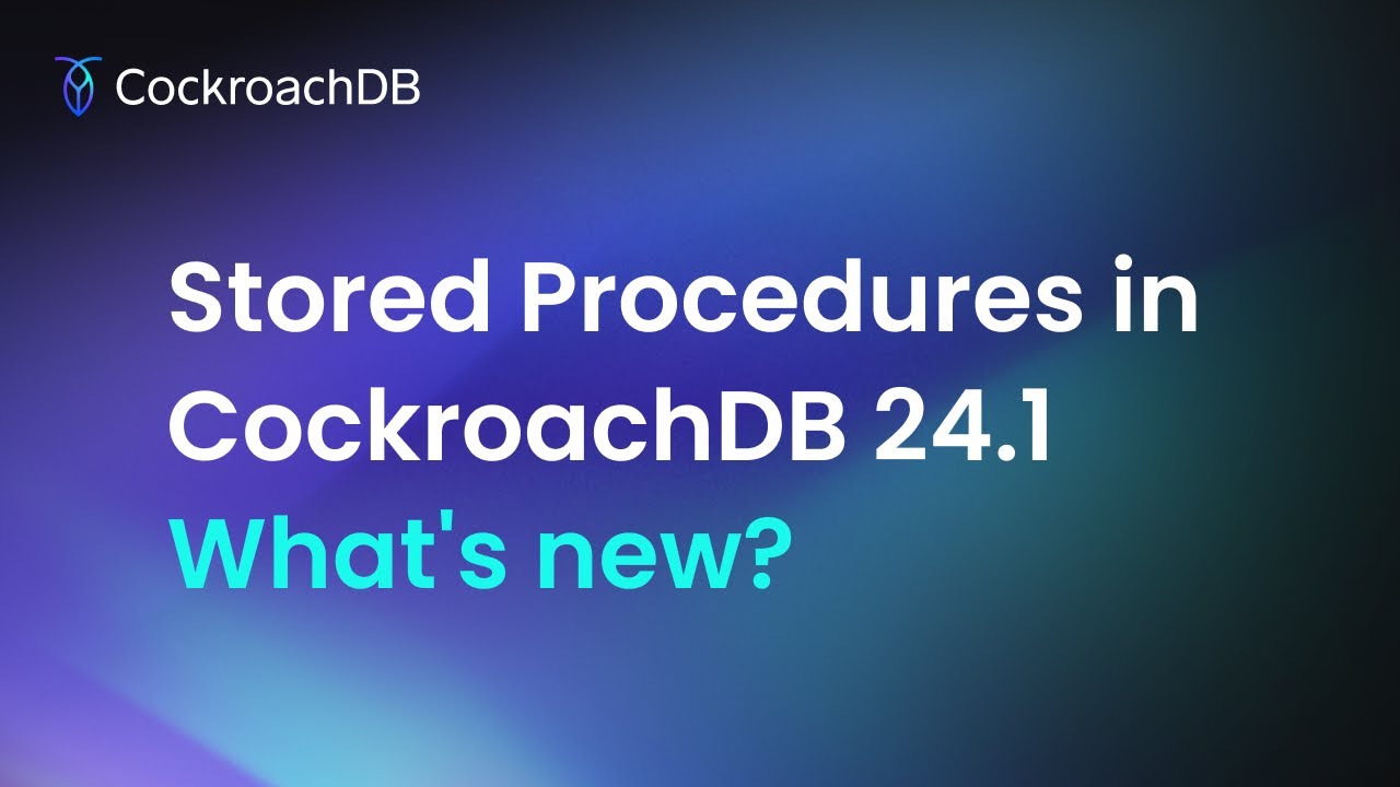 Stored Procedures in CockroachDB 24.1: What's new? - YouTube