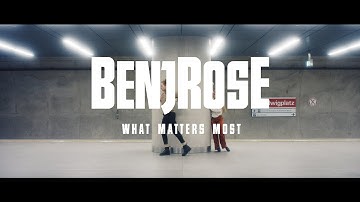 Benjrose - What Matters Most (Official Video)