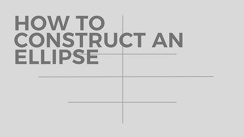 How to construct an Ellipse (EGD)