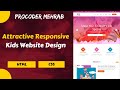 Attractive Responsive Kids Website Design With HTML & CSS | Mehrab Hossen