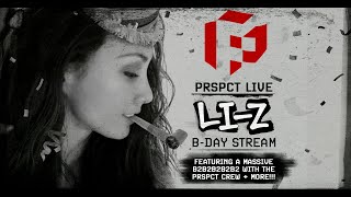 PRSPCT Live Li-Z B-Day Stream