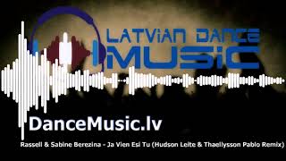 Rassell & Sabīne Berezina - Ja Vien Esi Tu (Hudson Leite & Thaellysson Pablo Remix)