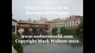 Bassano del Grappa - What to See & Do in Bassano, Italy