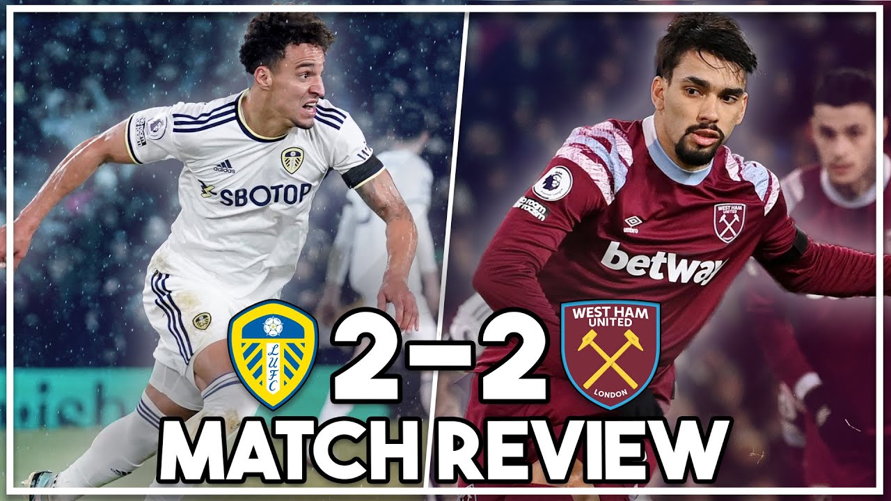 Leeds 2-2 West Ham highlights discussed Scamacca and Paqueta score for Hammers!!