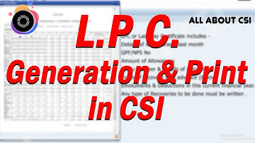 LPC (Last Pay Certificate) Generation in CSI | All About CSI