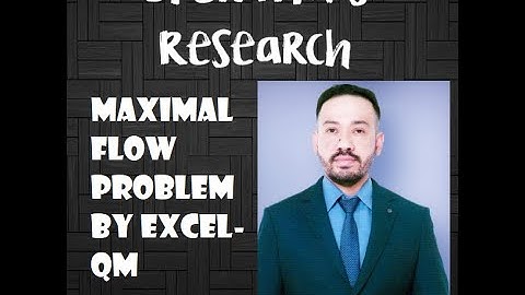 MAXIMAL FLOW PROBLEM BY EXCEL QM