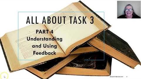All About Task 3, Part 4 - Understanding & Using Feedback