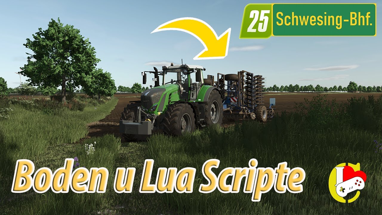 FS25 Schwesing LP - Boden und Lua Scripte [GER] - YouTube