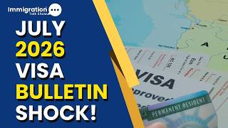 July 2026 Visa Bulletin: EB1 Back, EB2 and EB5 India Closed