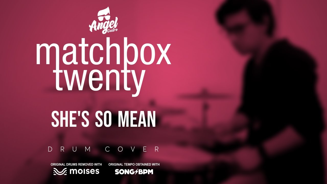 She's so mean Matchbox Twenty Drum Cover Angel Castro YouTube