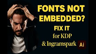 Fix “Fonts Not Embedded” PDF Error | Adobe Illustrator Tutorial for Authors