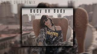 Sirusho - Body on Body (David Greg Remix)