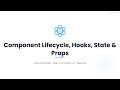 Components, Hooks, State, Props