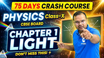75 Days Crash Course Day-8 | Class 10 Physics | Light: Reflection of Light Lecture-4 | CBSE Board |