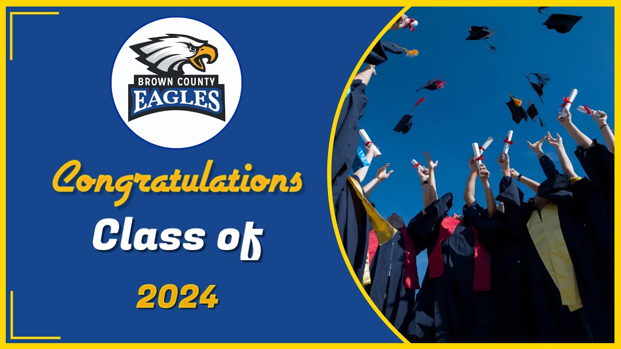 Brown County High School's Class of 2024 Commencement Ceremony - YouTube