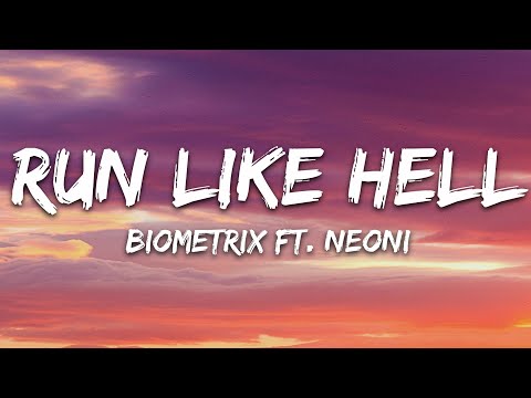Biometrix - Run Like Hell Ft Neoni