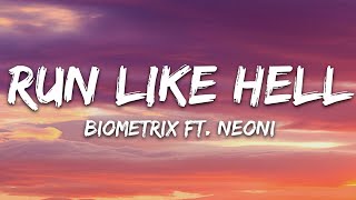 Biometrix - Run Like Hell (Lyrics) ft. Neoni