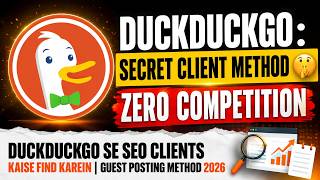 DuckDuckGo Se SEO Clients Kaise Find Karein | Guest Posting Method 2026