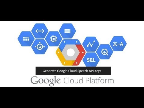 google-cloud-platform-tutorials-:-generate-api-keys-for-(-google-cloud-speech-api-)
