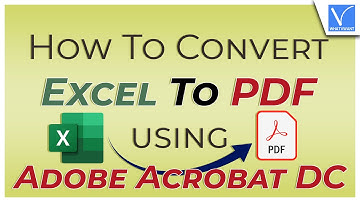 How to Convert Excel to PDF Using Adobe Acrobat DC