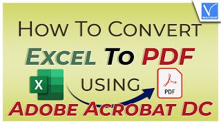 How to Convert Excel to PDF Using Adobe Acrobat DC