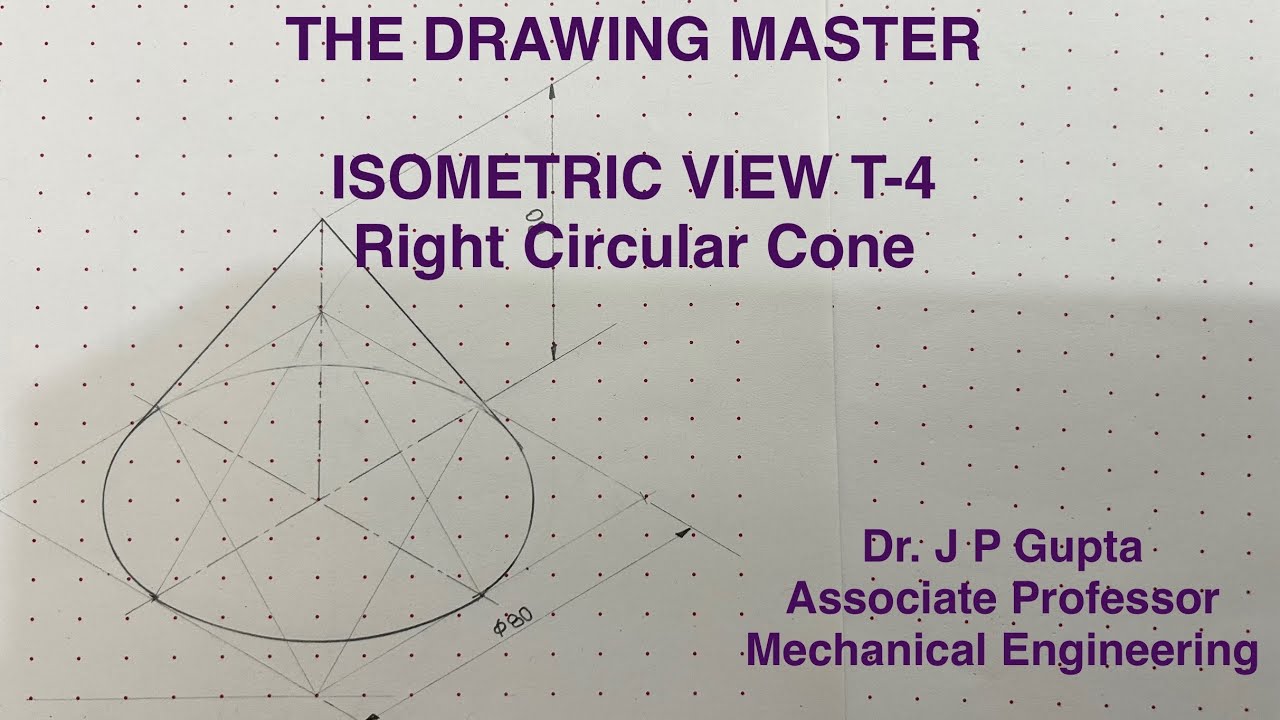 Isometric View/Projection of Right Circular Cone | Tutorial 4 | 3D ...