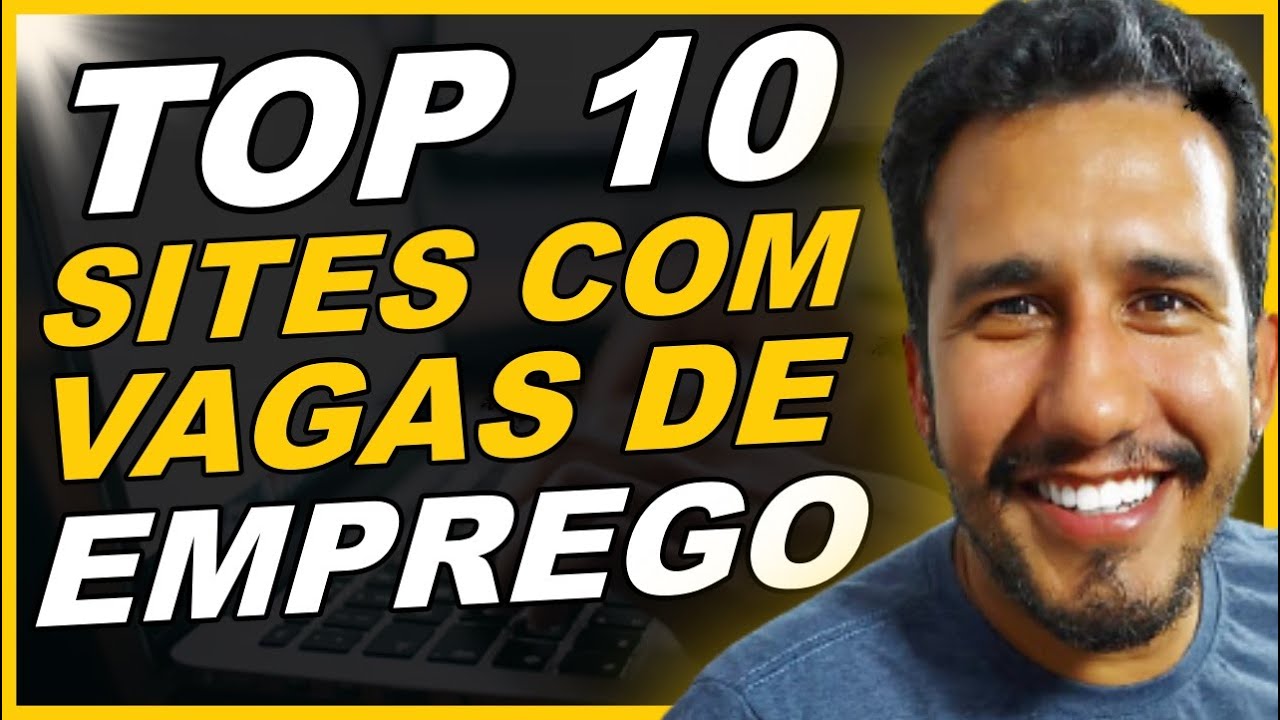  VAGAS DE EMPREGO OS 10 MELHORES SITES DE EMPREGO SITES PARA