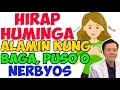 Hirap Huminga: Alamin kung Baga, Puso o Nerbyos - by Doc Willie Ong