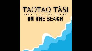 Taotao Tåsi: Part 1 On Da Beach