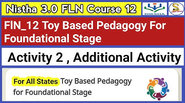 FlN_12 Toy Based Pedagogy For Foundational Stage Activity | Nistha 3.0 Module 12 Answers In English