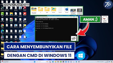Cara Menyembunyikan File Dengan CMD Di Windows 11