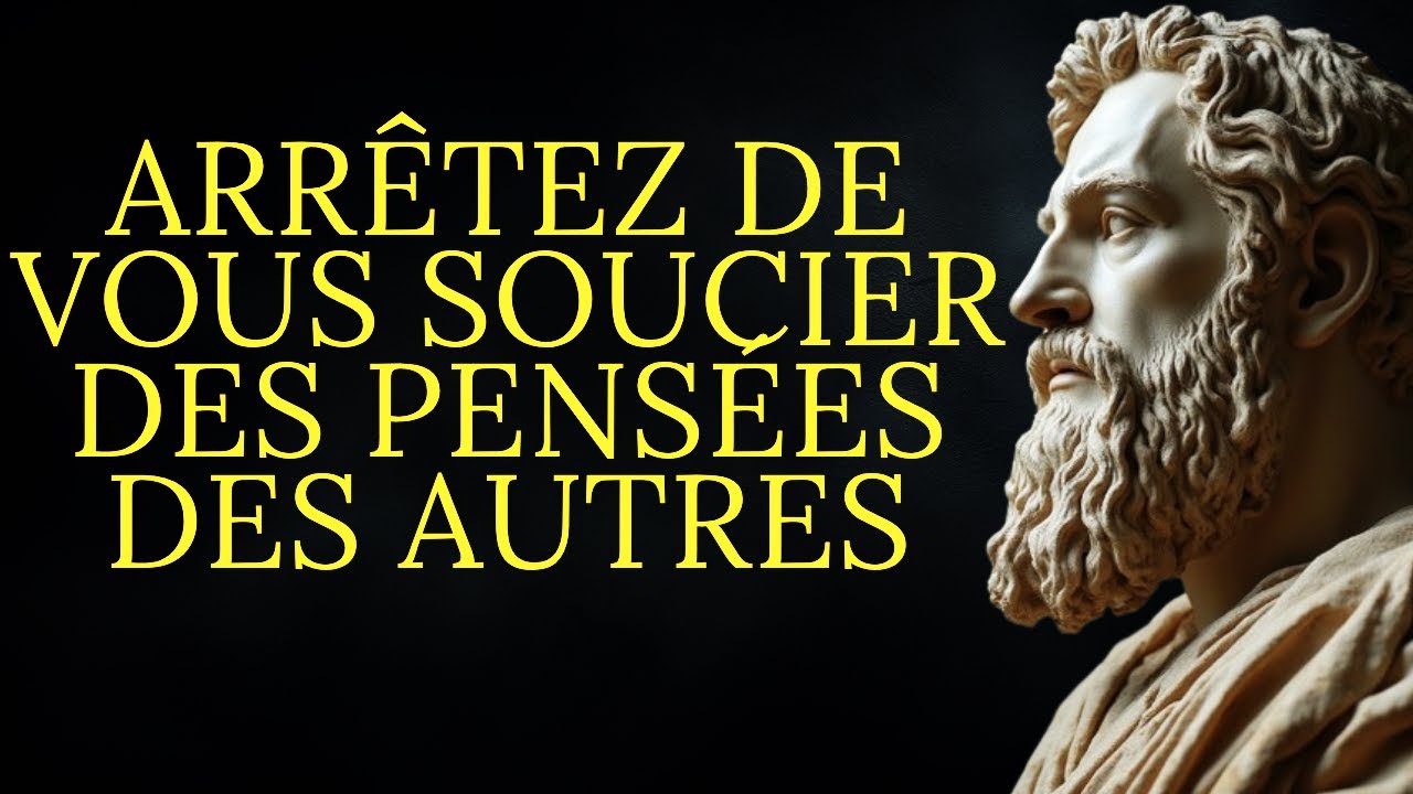 Arrêtez de vous soucier de l'opinion des autres | Stoïcisme
