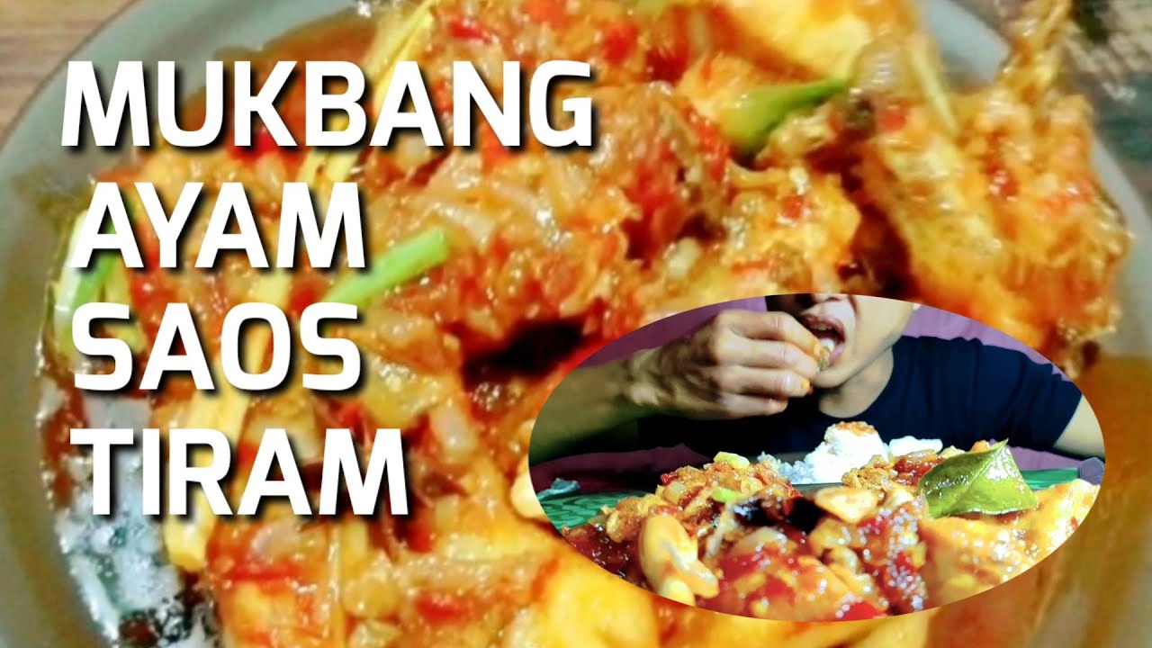  MUKBANG AYAM GORENG SAUS TIRAM YouTube