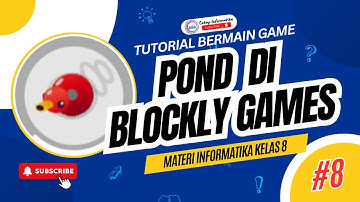 TUTORIAL BLOCKLY GAMES SERI POND | MATERI INFORMATIKA ALGORITMA DAN PEMROGRAMAN KELAS 8 | KURMA