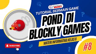 BLOCKLY GAMES TUTORIAL POND SERIES | INFORMATICS MATERIALS, ALGORITHMS, AND PROGRAMMING GRADE 8 |...